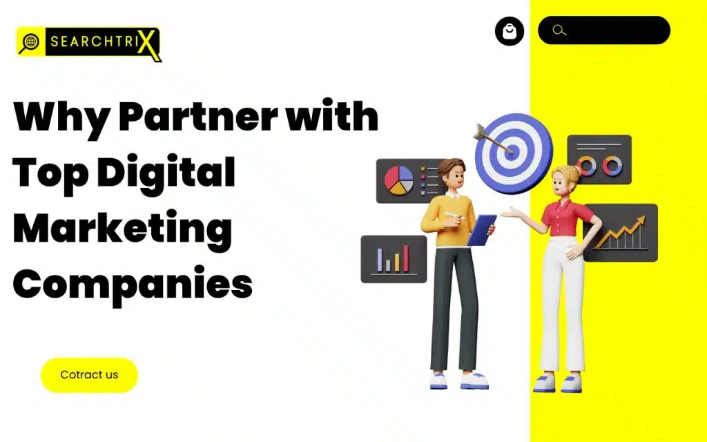 Why Partner with Top Digital Marketing Companies